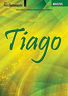 Livro Tiago a Fé em Ação - Guia (Novo Testamento)