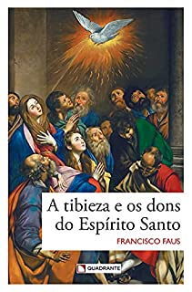 Livro A tibieza e os dons do Espírito Santo