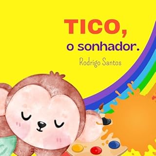 Livro Tico, o sonhador.