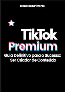 Livro TikTok Premium: O Guia Definitivo para o Sucesso