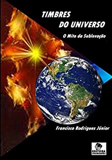Livro TIMBRES DO UNIVERSO: O Mito da Sublevação