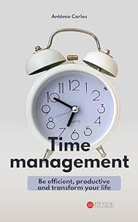 Livro Time management: Be efficient, productive and transform your life (Socio-emotional skills)
