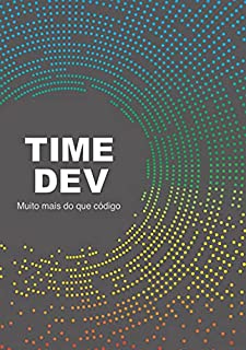 Livro Timedev - Muito Mais Do Que Código