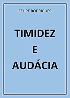 Livro TIMIDEZ E AUDÁCIA