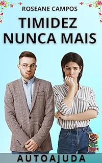 Livro Timidez Nunca Mais: Domine a Arte da Comunicação e Conexão