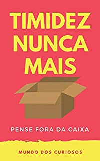 Livro Timidez Nunca Mais: Vá para fora da caixa