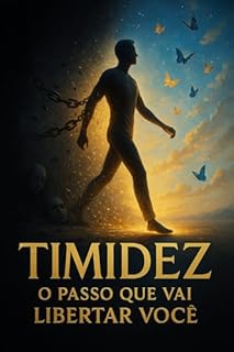 Livro Timidez: O Passo Que Vai Libertar Você