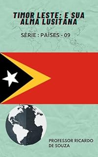 Livro Timor Leste: E Sua Alma Lusitana (Países)