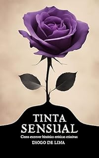 Livro Tinta sensual: Como escrever histórias eróticas criativas
