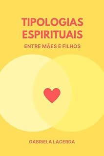 Livro Tipologias espirituais entre mães e filhos