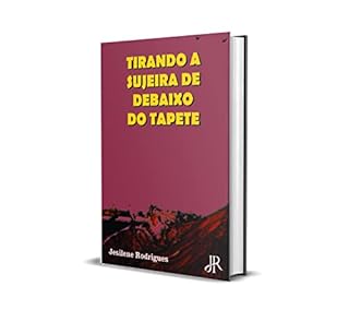 Livro TIRANDO A SUJEIRA DE DEBAIXO DO TAPETE