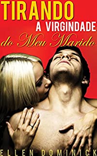Livro Tirando A Virgindade Do Meu Marido: Lua De Mel Com Cinta Strap-On