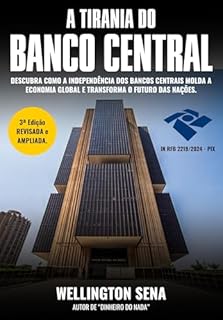 Livro A TIRANIA DO BANCO CENTRAL