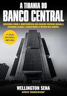 Livro A TIRANIA DO BANCO CENTRAL