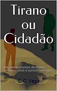 Livro Tirano Ou Cidadão
