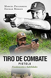 Tiro de Combate - Pistola: Fundamentos e Habilidades