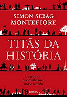 Livro Titãs da história: Os gigantes que mudaram o nosso mundo