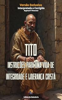 Livro Tito: Instruções para uma Vida de Integridade e Liderança Cristã