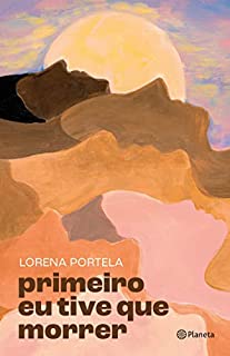 Livro Primeiro eu tive que morrer