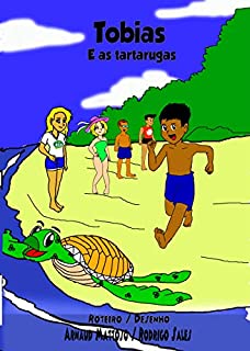 Livro TOBIAS E AS TARTARUGAS (Tobias e o Meio Ambiente Livro 3)