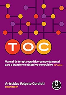 Livro TOC - Manual de Terapia Cognitivo-Comportamental para o Transtorno Obsessivo-Compulsivo