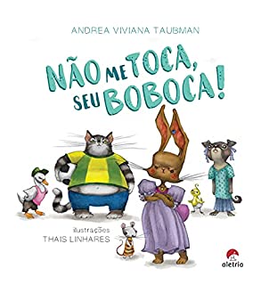 Livro Não me toca, seu boboca!