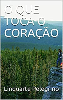 Livro O QUE TOCA O CORAÇÃO