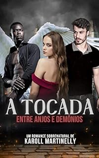 A tocada : Entre anjos e demônios