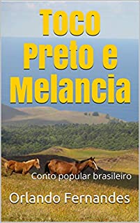 Livro Toco Preto e Melancia: Conto popular brasileiro