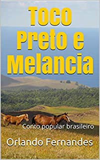 Livro Toco Preto e Melancia: Conto popular brasileiro