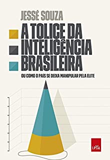 Livro A tolice da inteligência brasileira