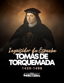 Livro Tomás de Torquemada: Grande Inquisidor da Espanha, 1420-1498