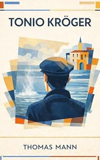 Livro Tonio Kröger: A Obra-Prima sobre a Solidão do Artista e a Busca por Pertencimento (Edição Definitiva com Prefácio Exclusivo, Notas e Guia de Leitura)