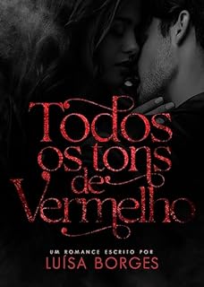 Livro Todos os Tons de Vermelho: o rockstar e a jornalista (LIVRO ÚNICO)