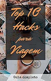 Livro Top 10 Hacks para Viagem: Guia Completo