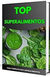 Livro Top Superalimentos: Guia completo dos Superalimentos
