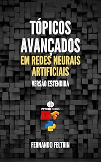 Livro Tópicos Avançados em Redes Neurais Artificiais: Versão Estendida