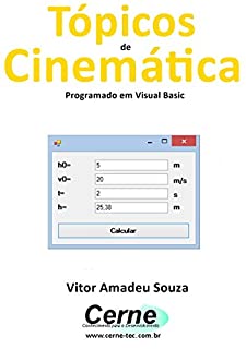 Livro Tópicos de Cinemática Programado em Visual Basic