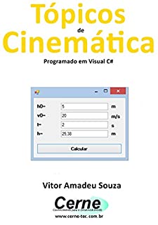 Livro Tópicos de Cinemática Programado em Visual C#