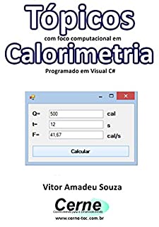 Tópicos com foco computacional em Calorimetria Programado em Visual C#