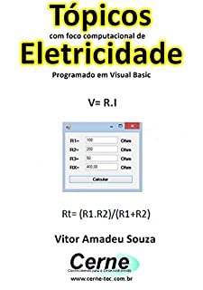 Livro Tópicos com foco computacional de Eletricidade Programado em Visual Basic