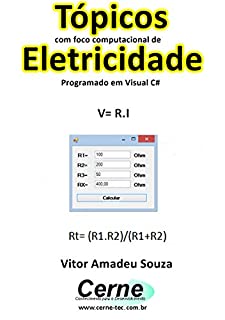 Livro Tópicos com foco computacional de Eletricidade  Programado em Visual C#