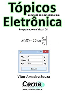 Livro Tópicos com foco computacional em Eletrônica Programado em Visual C#