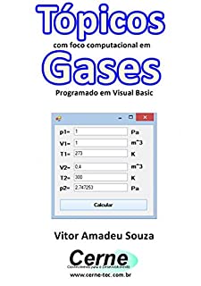 Livro Tópicos com foco computacional em Gases Programado em Visual Basic