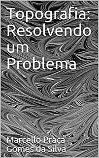 Topografia: Resolvendo um Problema