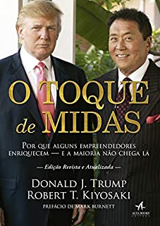 Livro O Toque de Midas: Por que alguns empreendedores enriquecem — e a maioria não chega lá (Pai Rico)
