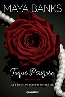Livro Toque perigoso: Só o amor será capaz de protegê-los (Slow burn)