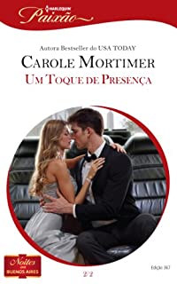 Livro Um Toque de Presença: Harlequin Paixão - ed.367 (Noites em Buenos Aires Livro 2)