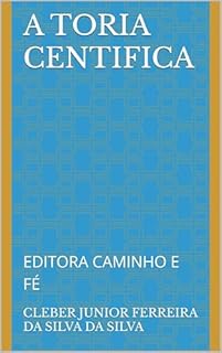 Livro A TORIA CENTIFICA: EDITORA CAMINHO E FÉ