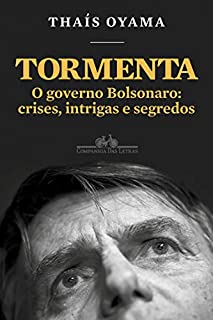 Livro Tormenta: O governo Bolsonaro: crises, intrigas e segredos